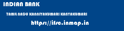 INDIAN BANK  TAMIL NADU KANNIYAKUMARI KANYAKUMARI   ifsc code